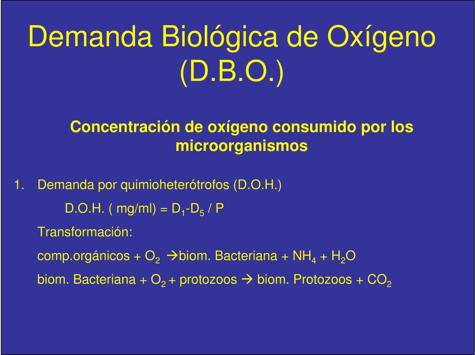) Concentración de oxígeno consumido por los microorganismos 1.