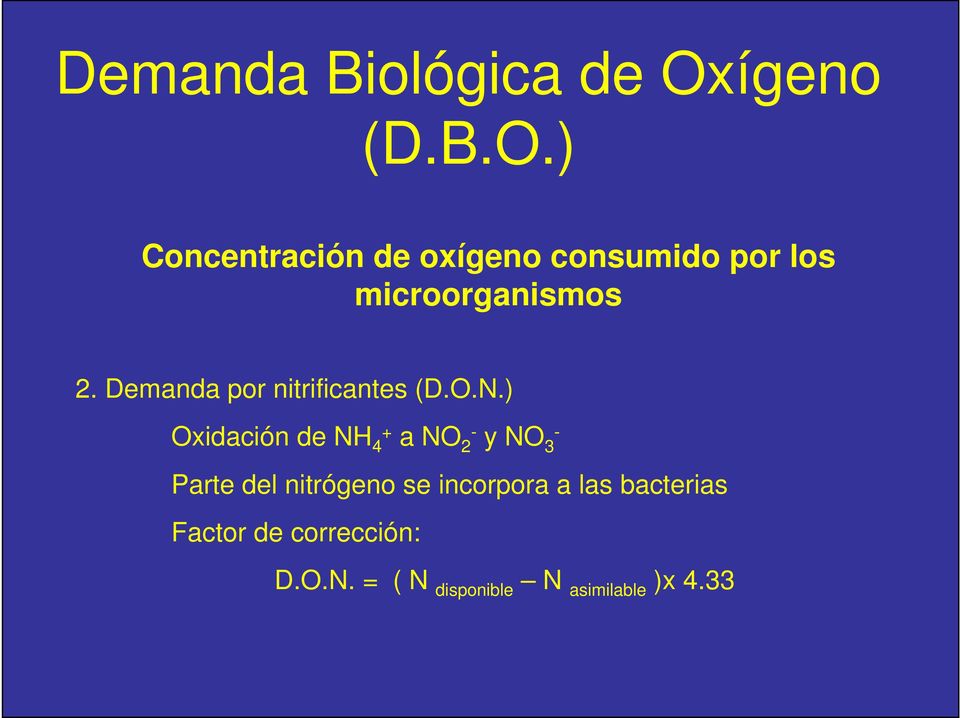 ) Concentración de oxígeno consumido por los microorganismos 2.