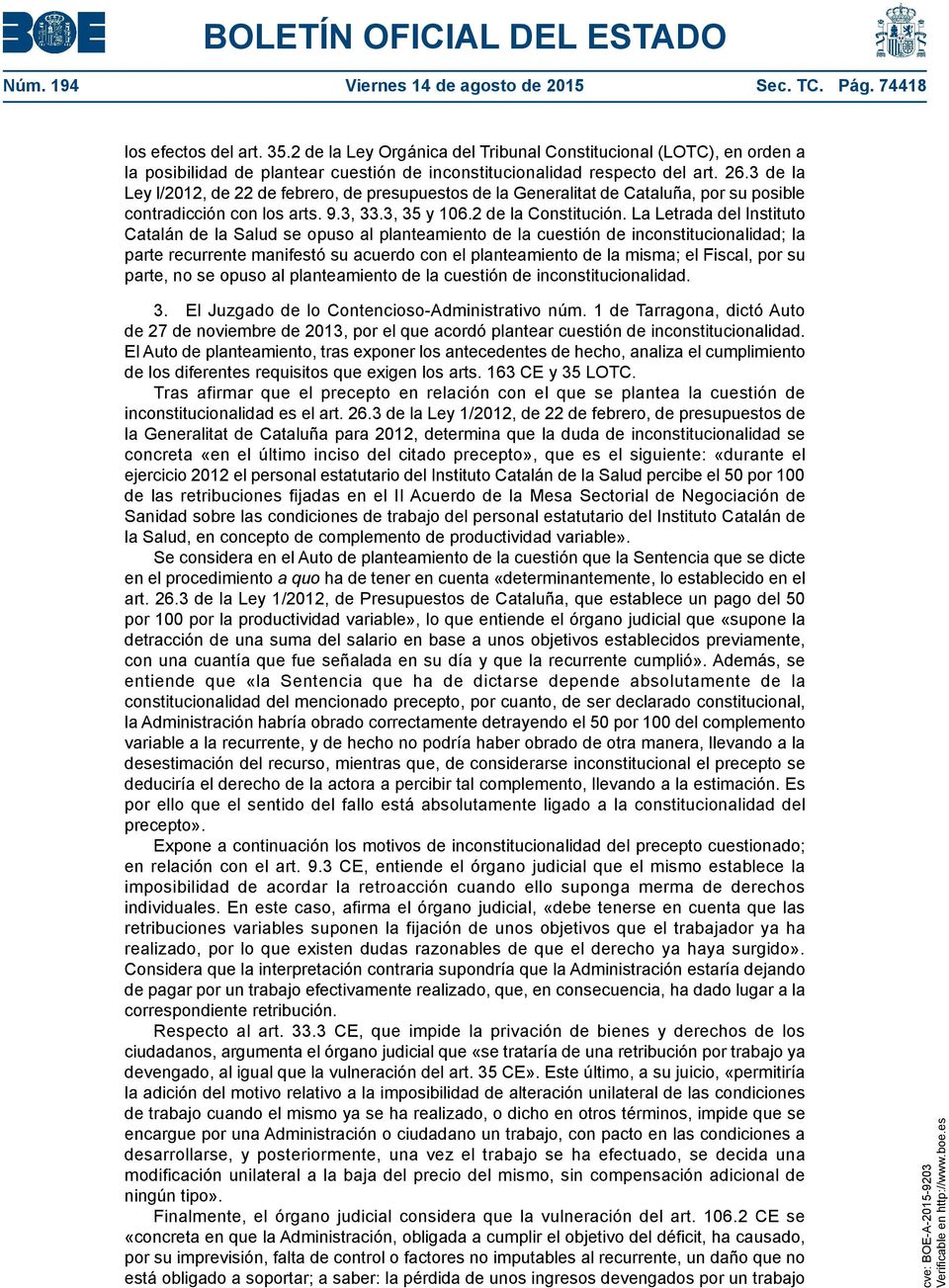 3 de la Ley l/2012, de 22 de febrero, de presupuestos de la Generalitat de Cataluña, por su posible contradicción con los arts. 9.3, 33.3, 35 y 106.2 de la Constitución.