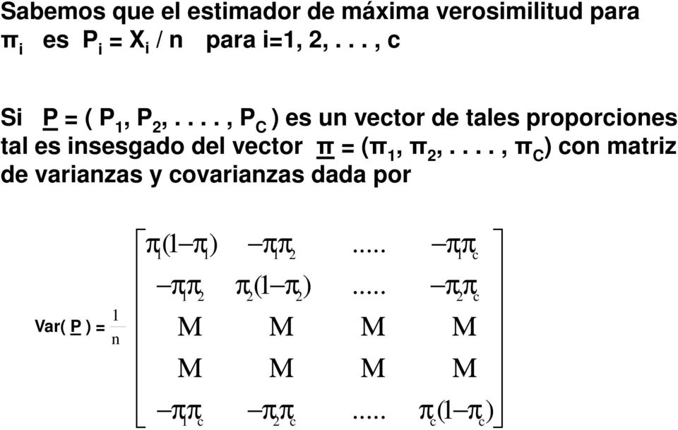 ..., P C ) es un vector de tales proporciones tal es insesgado del vector π = (π, π 2,.
