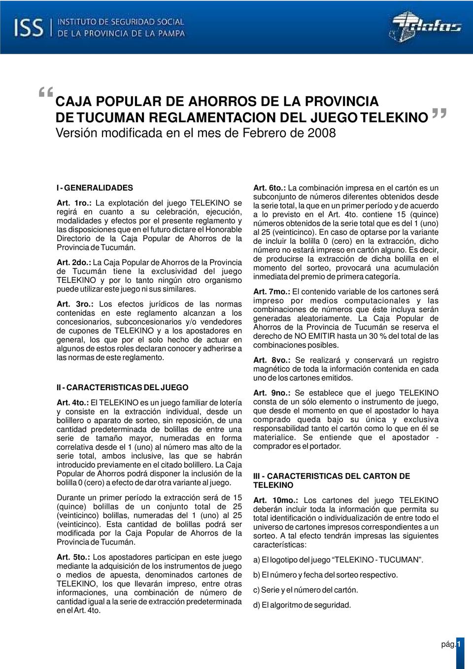 Directorio de la Caja Popular de Ahorros de la Provincia de Tucumán. Art. 2do.