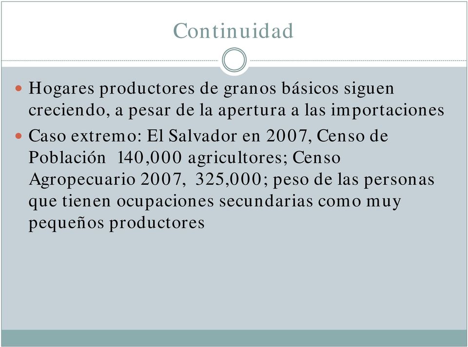 de Población 140,000 agricultores; Censo Agropecuario 2007, 325,000; peso de