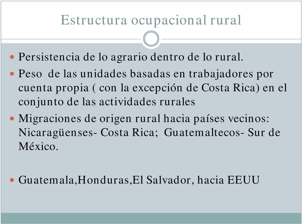 Rica) en el conjunto de las actividades rurales Migraciones de origen rural hacia países