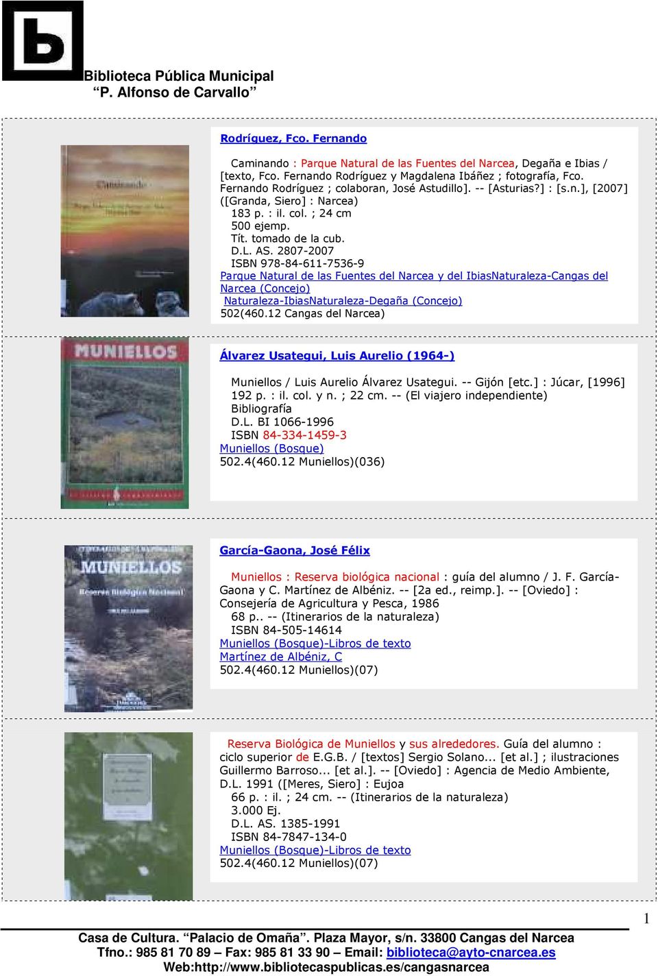 2807-2007 ISBN 978-84-611-7536-9 Parque Natural de las Fuentes del Narcea y del IbiasNaturaleza-Cangas del Narcea (Concejo) Naturaleza-IbiasNaturaleza-Degaña (Concejo) 502(460.