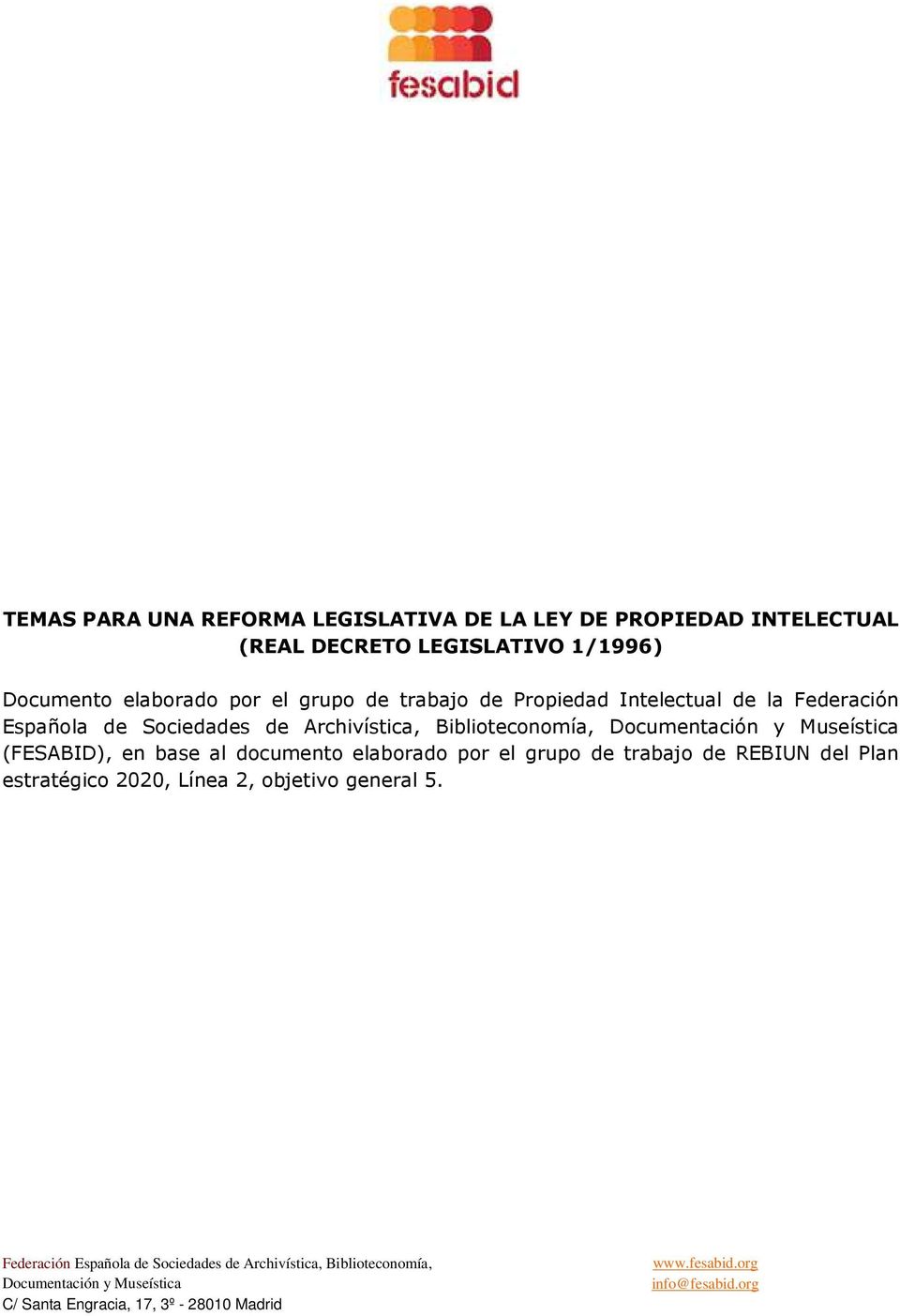 Federación Española de Sociedades de Archivística, Biblioteconomía, (FESABID), en base al