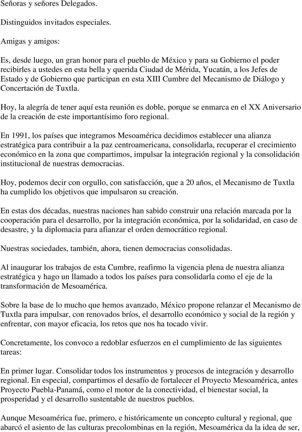 Gobierno que participan en esta XIII Cumbre del Mecanismo de Diálogo y Concertación de Tuxtla.