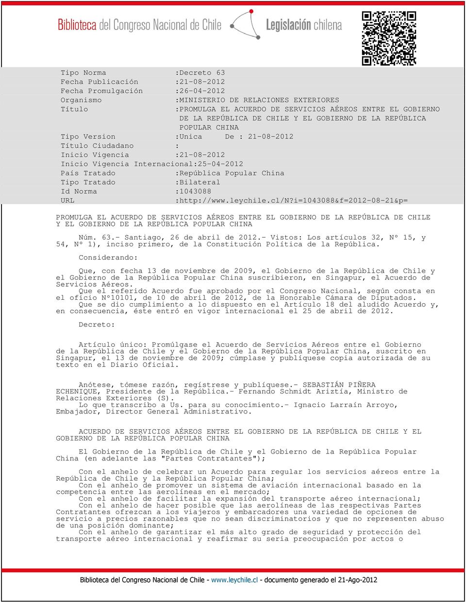 Tratado :República Popular China Tipo Tratado :Bilateral Id Norma :1043088 URL :http://www.leychile.cl/n?