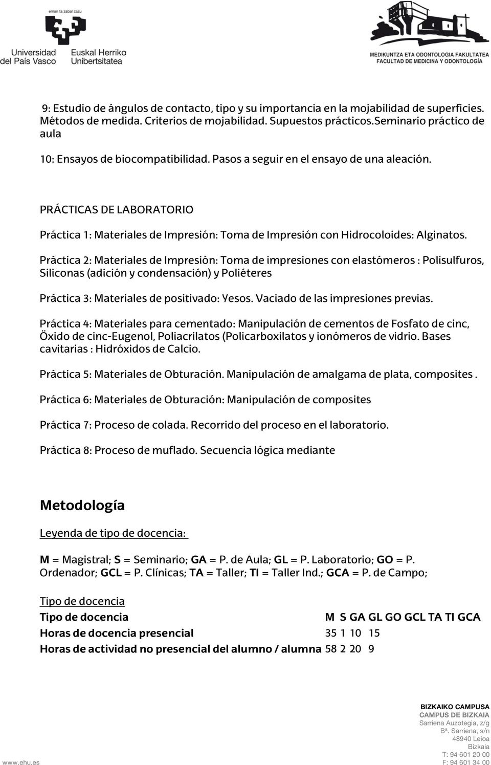 PRÁCTICAS DE LABORATORIO Práctica 1: Materiales de Impresión: Toma de Impresión con Hidrocoloides: Alginatos.