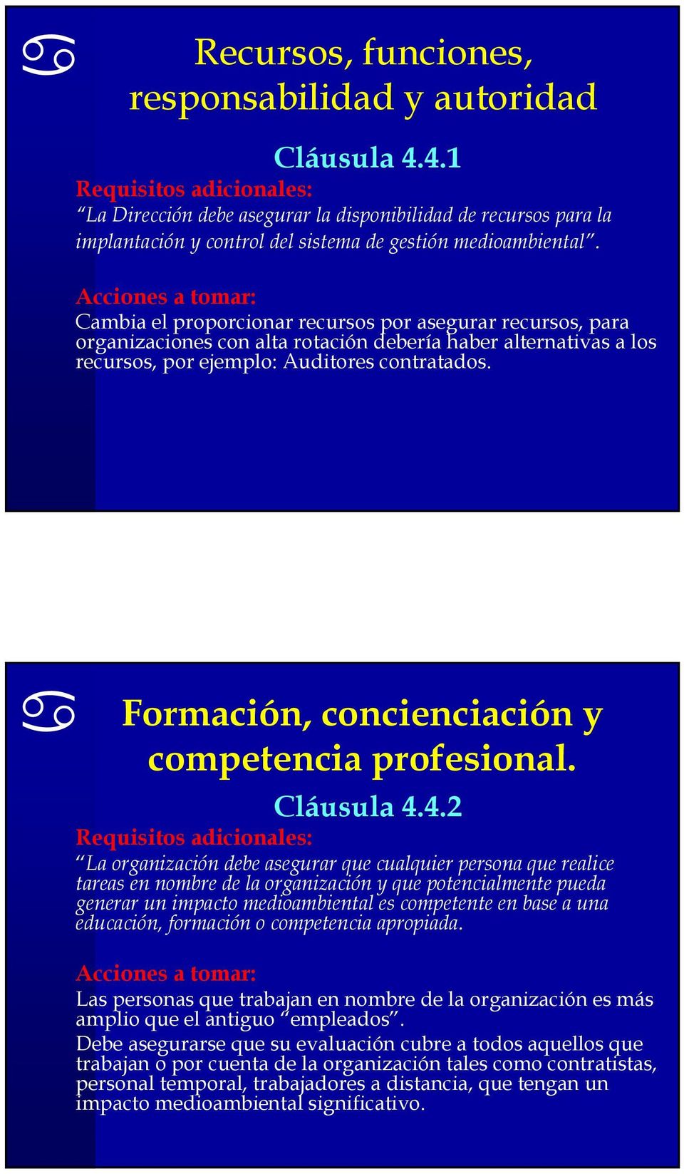 Formación, concienciación y competencia profesional. Cláusula 4.