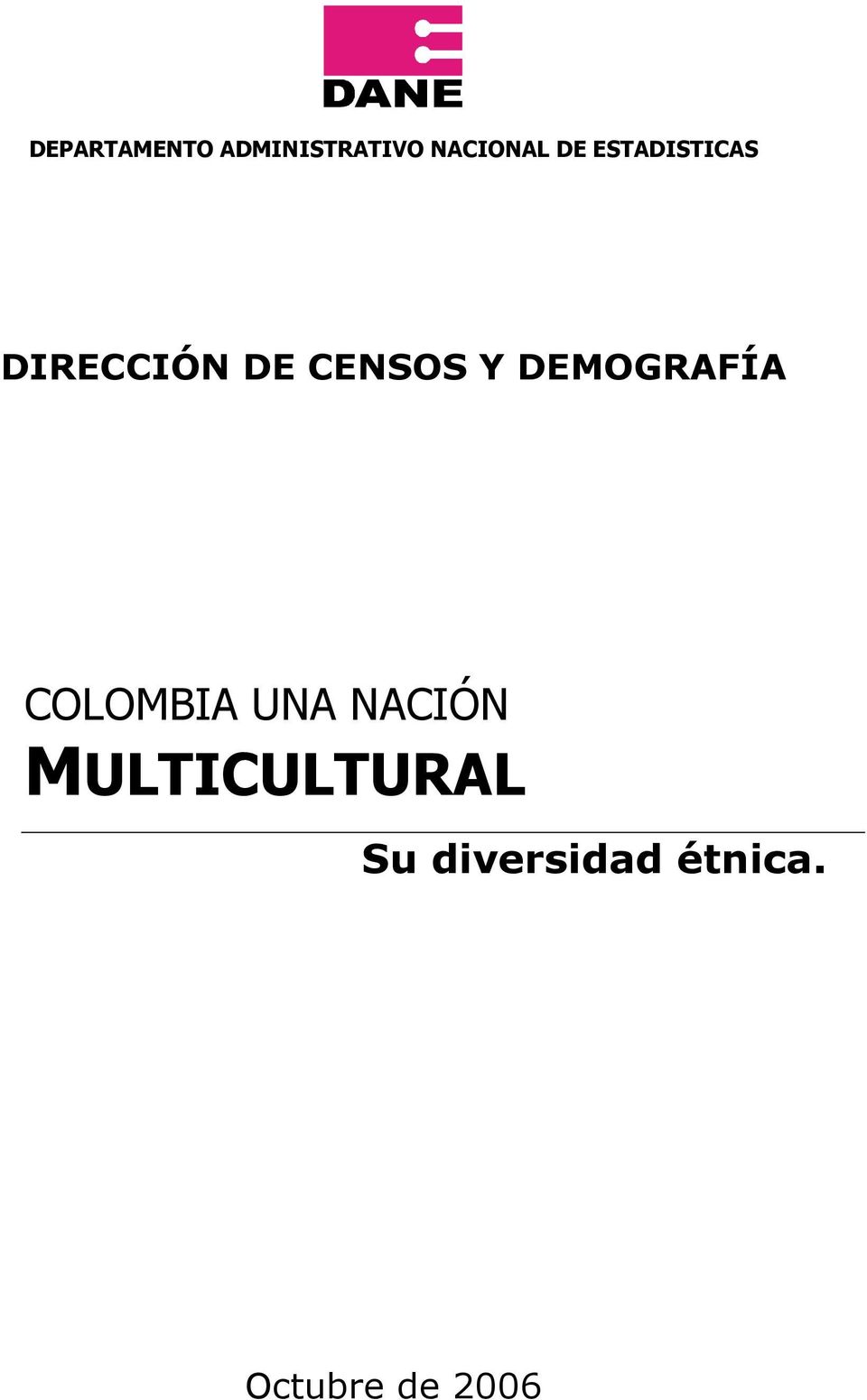 DEMOGRAFÍA COLOMBIA UNA NACIÓN