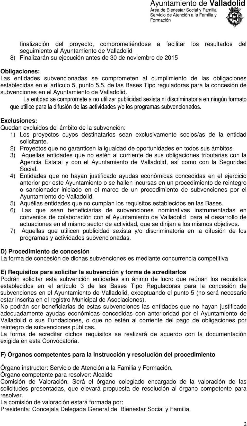 punto 5.5. de las Bases Tipo reguladoras para la concesión de subvenciones en el Ayuntamiento de Valladolid.