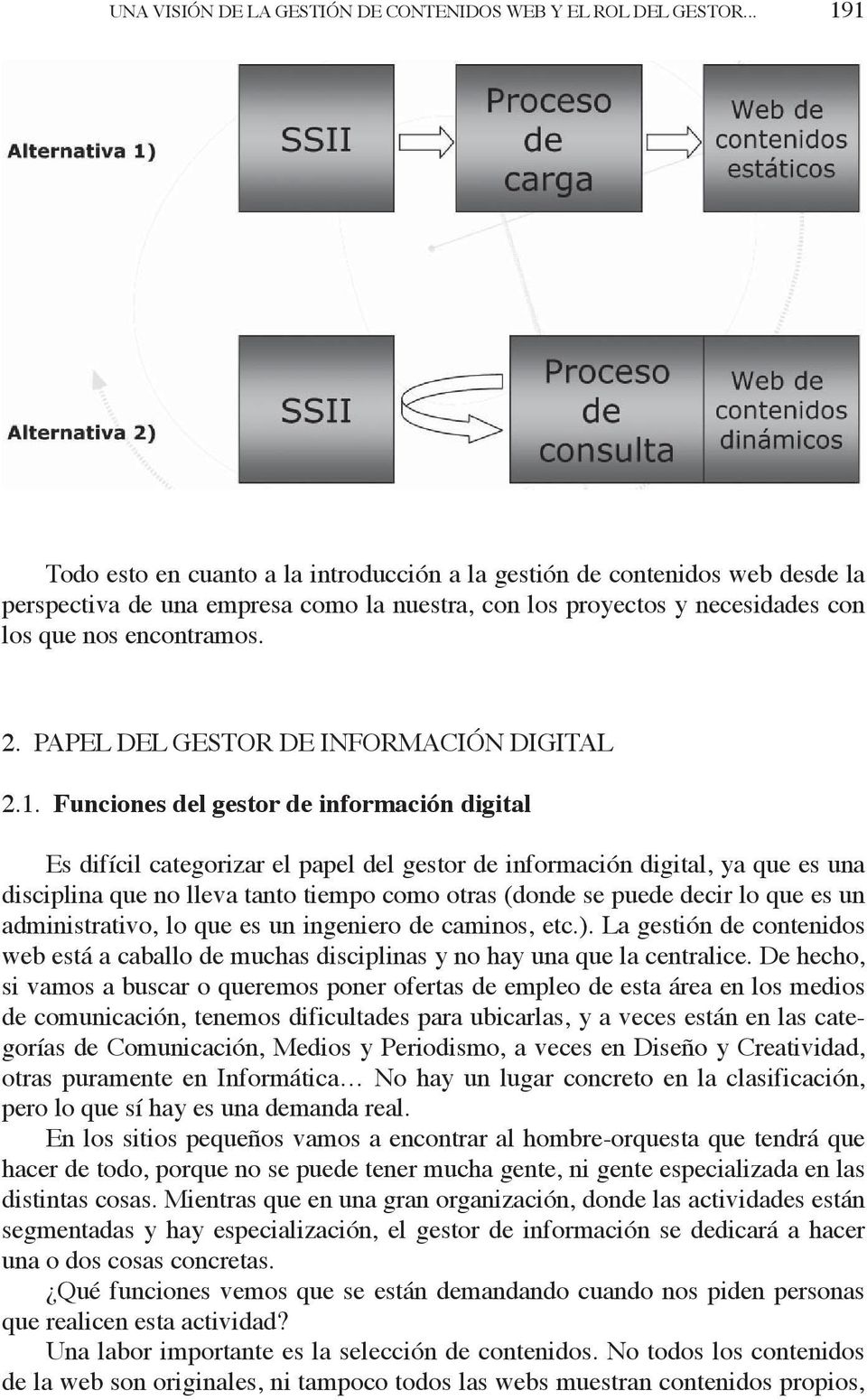 PAPEL DEL GESTOR DE INFORMACIÓN DIGITAL 2.1.