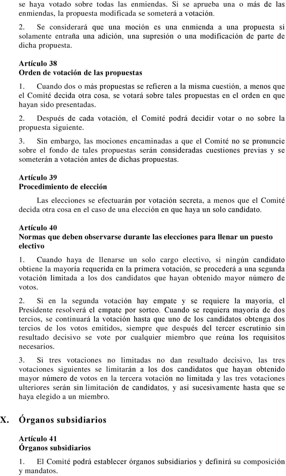Artículo 38 Orden de votación de las propuestas 1.