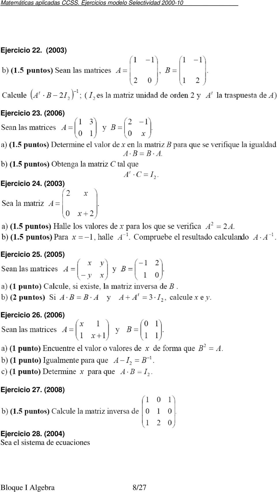 (3) Ejercicio 3. (6) Ejercicio 4. (3) Ejercicio 5.