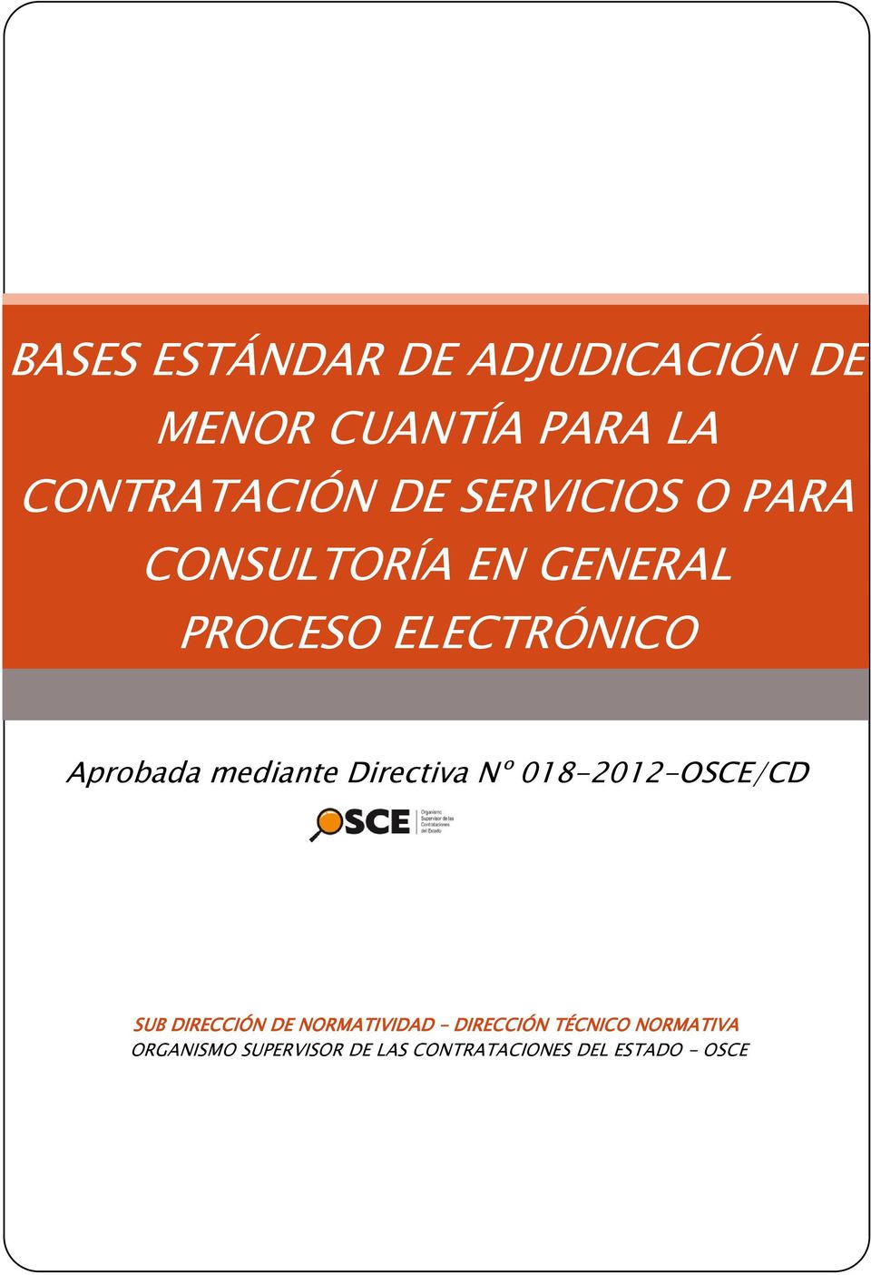 mediante Directiva Nº 018-2012-OSCE/CD SUB DIRECCIÓN DE NORMATIVIDAD
