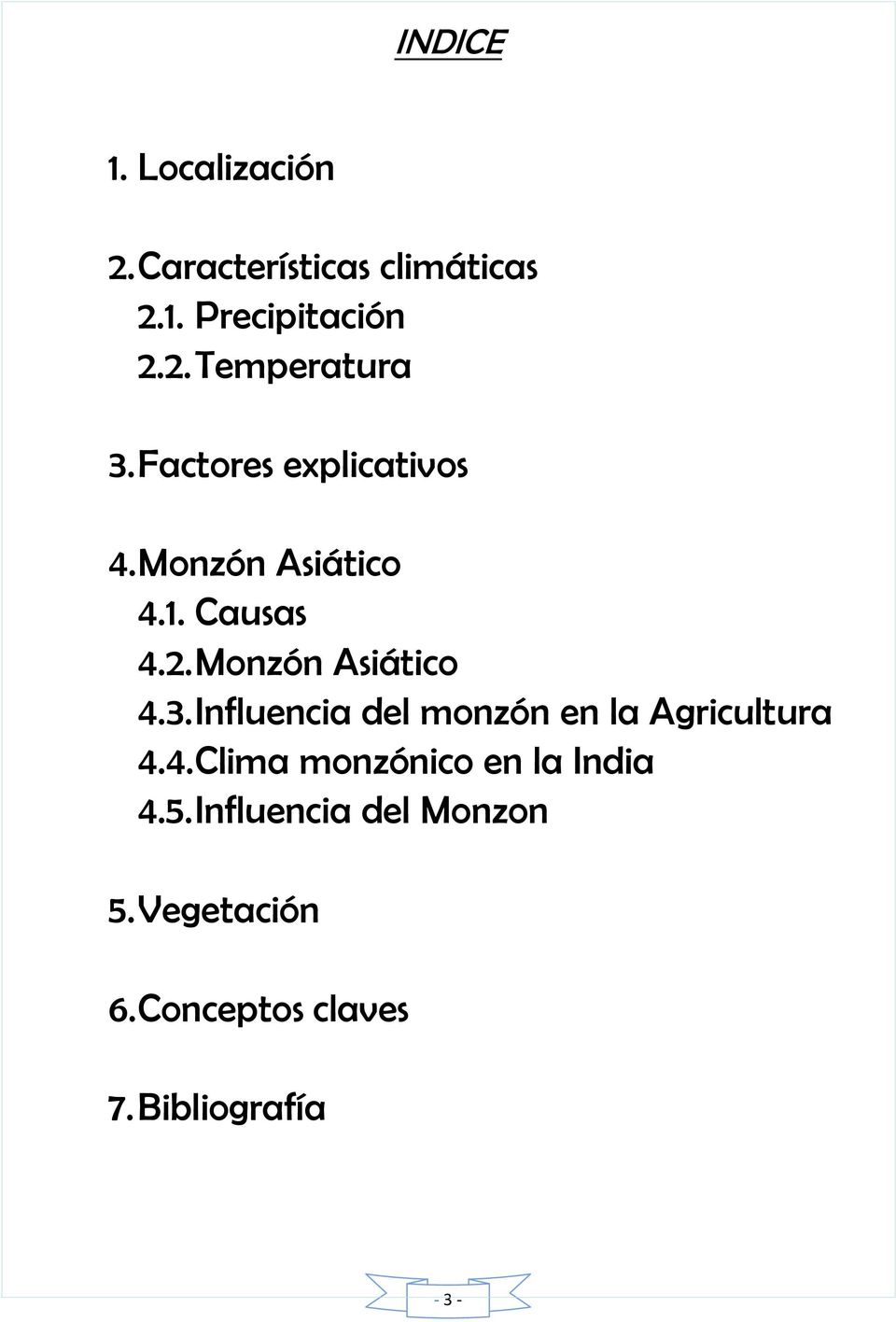 Influencia del monzón en la Agricultura 4.4. Clima monzónico en la India 4.5.