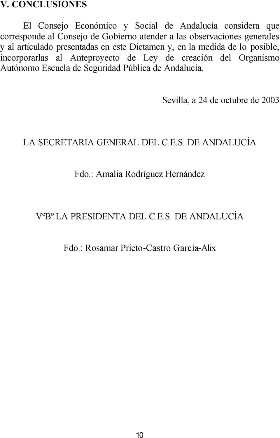 Ley de creación del Organismo Autónomo Escuela de Seguridad Pública de Andalucía.