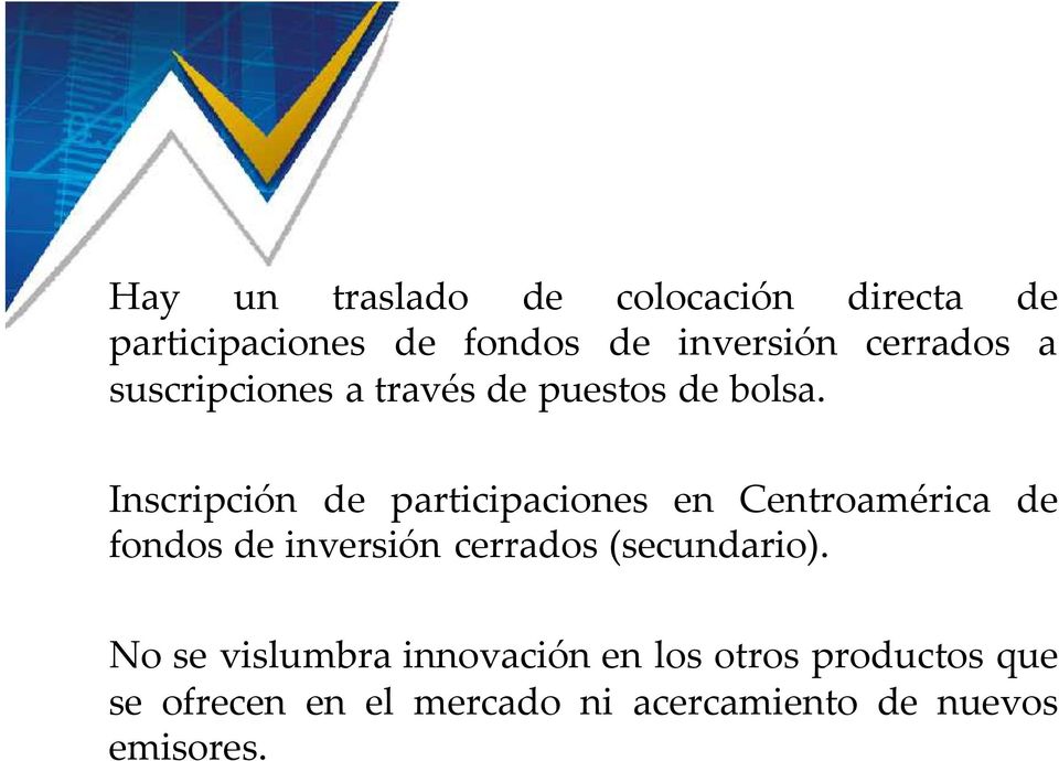 Inscripción de participaciones en Centroamérica de fondos de inversión cerrados