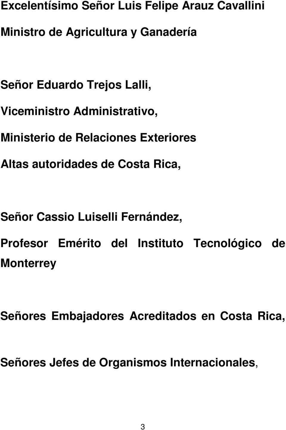 de Costa Rica, Señor Cassio Luiselli Fernández, Profesor Emérito del Instituto Tecnológico de
