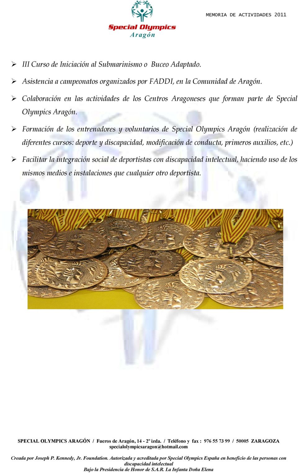 Formación de los entrenadores y voluntarios de Special Olympics Aragón (realización de diferentes cursos: deporte y discapacidad,