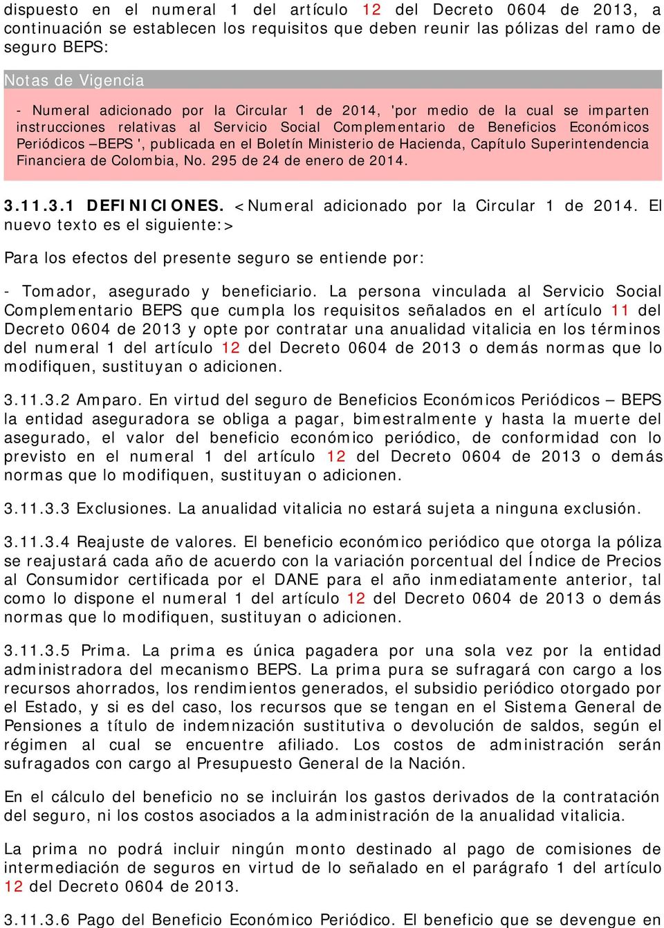 Hacienda, Capítulo Superintendencia Financiera de Colombia, No. 295 de 24 de enero de 2014. 3.11.3.1 DEFINICIONES. <Numeral adicionado por la Circular 1 de 2014.