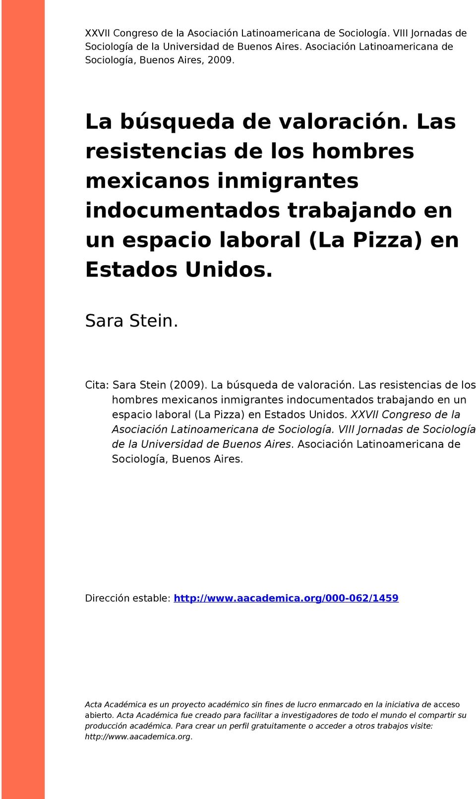 La búsqueda de valoración. Las resistencias de los hombres mexicanos inmigrantes indocumentados trabajando en un espacio laboral (La Pizza) en Estados Unidos.