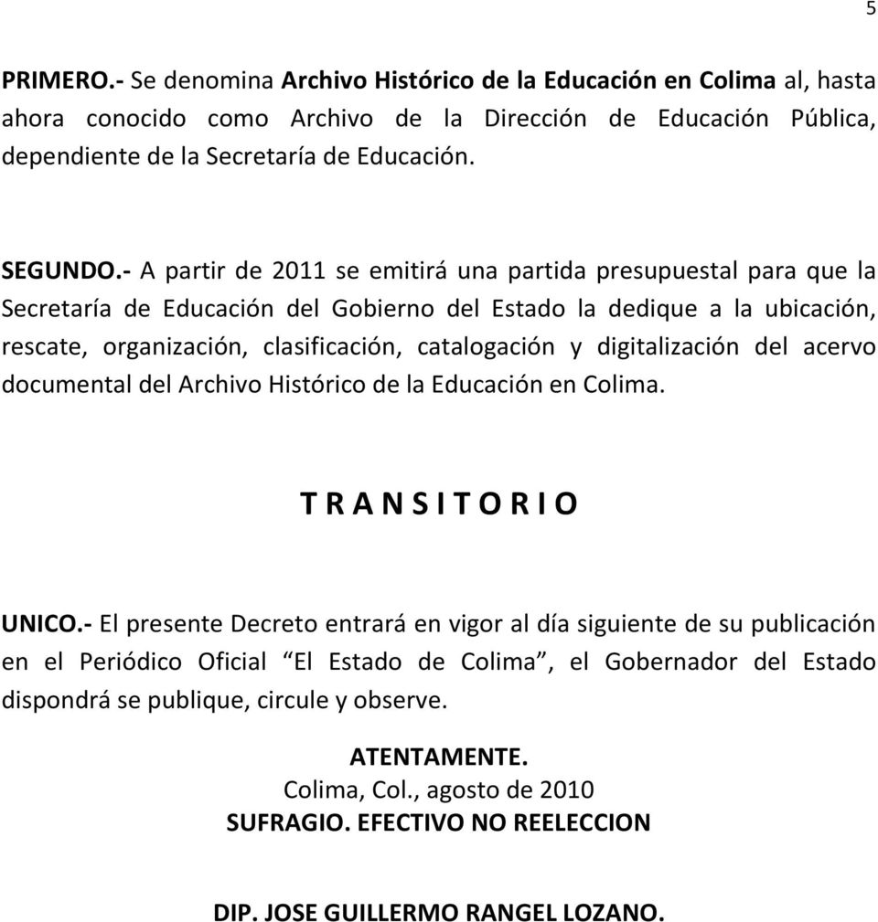 digitalización del acervo documental del Archivo Histórico de la Educación en Colima. T R A N S I T O R I O UNICO.