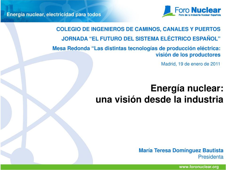 tecnologías de producción eléctrica: visión de los productores Madrid, 19 de enero de