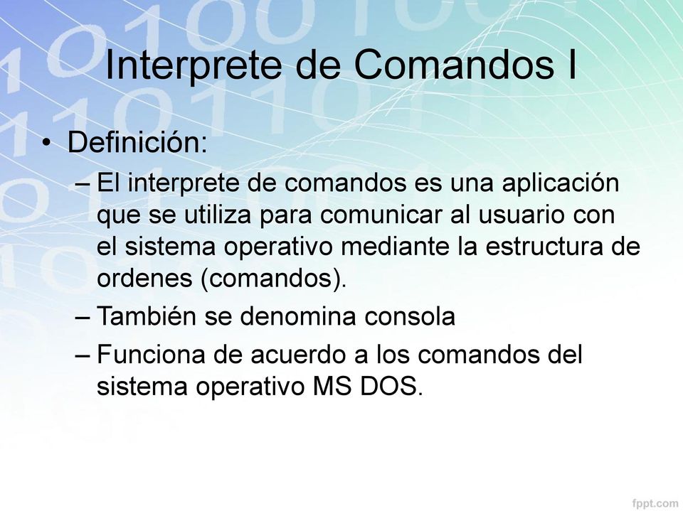 operativo mediante la estructura de ordenes (comandos).
