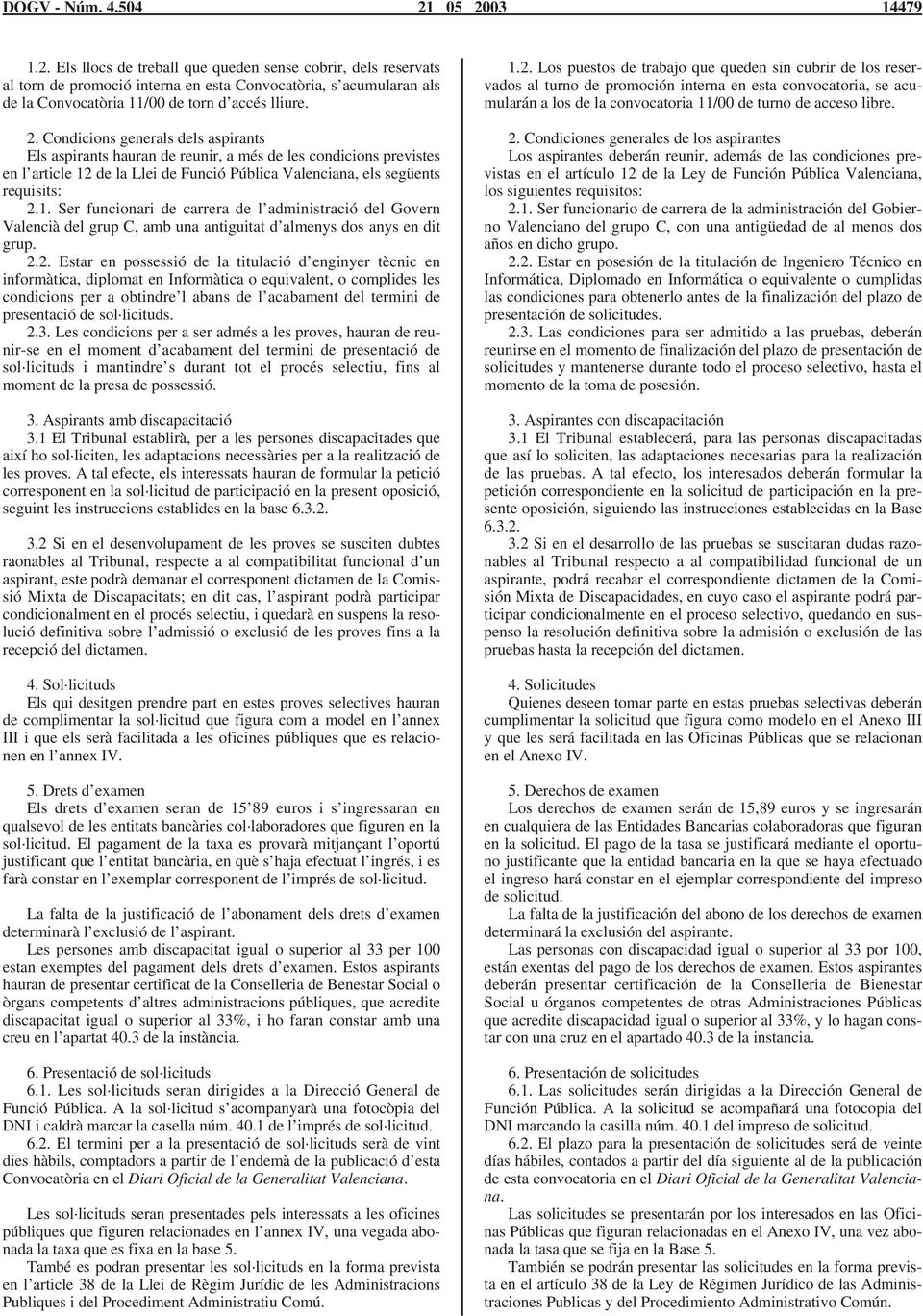 de la Llei de Funció Pública Valenciana, els següents requisits: 2.