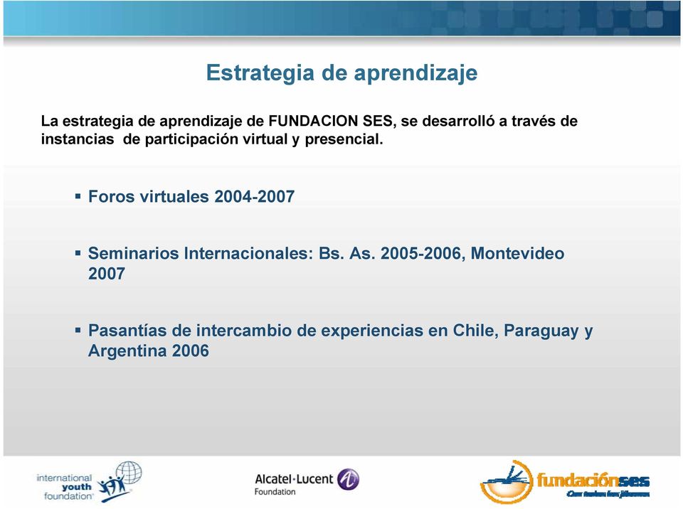 Foros virtuales 2004-2007 Seminarios Internacionales: Bs. As.