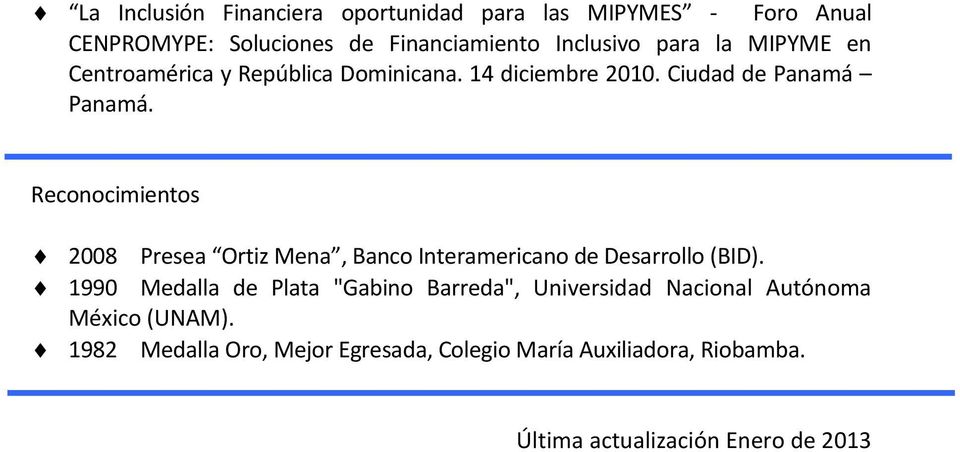 Reconocimientos 2008 Presea Ortiz Mena, Banco Interamericano de Desarrollo (BID).
