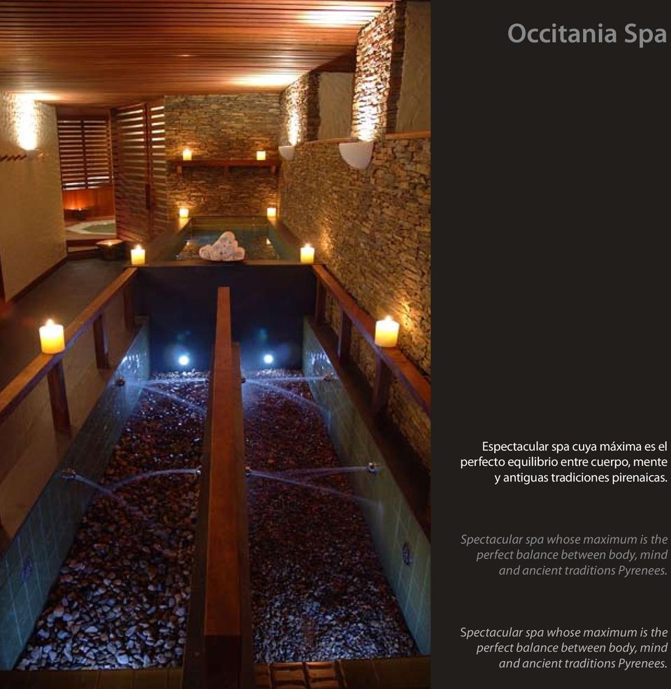 Spectacular spa whose maximum is the perfect balance between body, mind and ancient