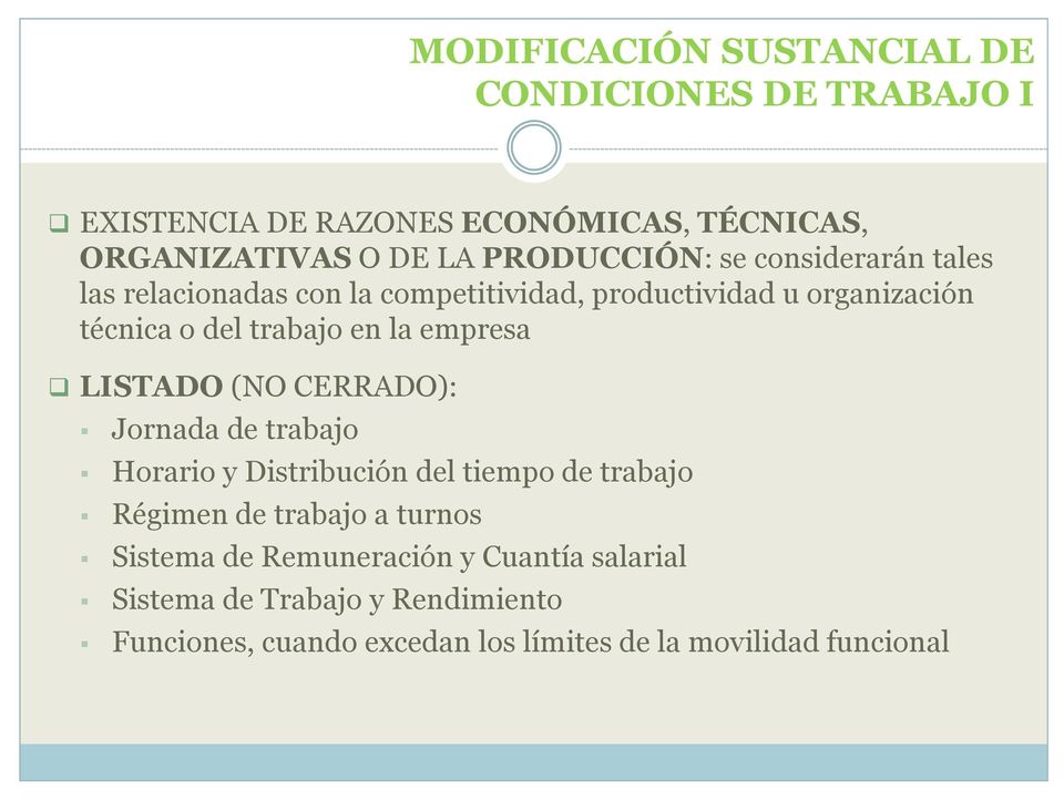 la empresa LISTADO (NO CERRADO): Jornada de trabajo Horario y Distribución del tiempo de trabajo Régimen de trabajo a turnos