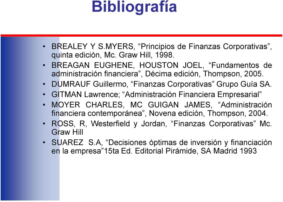 DUMRAUF Guillermo, Finanzas Corporativas Grupo Guía SA.