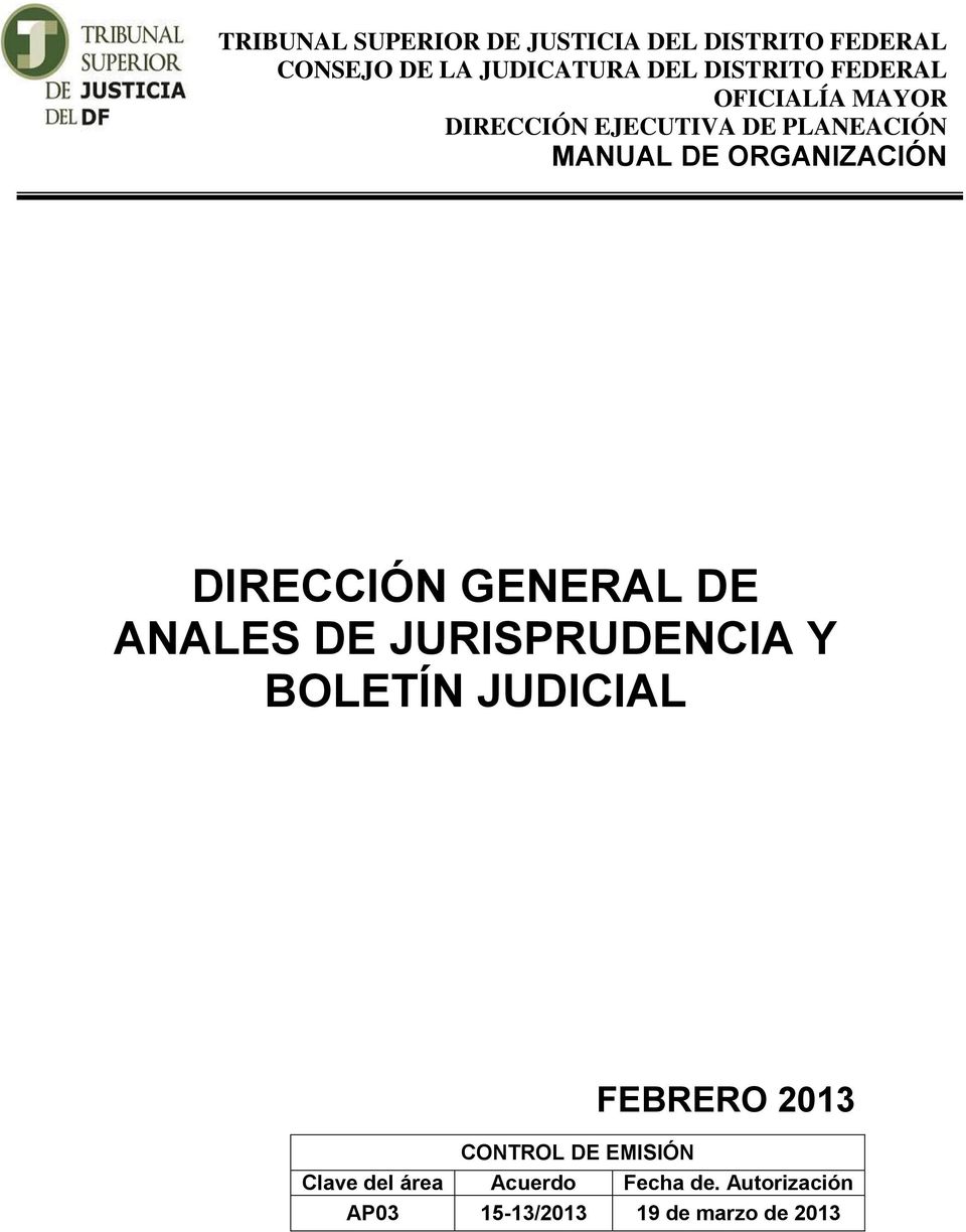 ORGANIZACIÓN DIRECCIÓN GENERAL DE ANALES DE JURISPRUDENCIA Y BOLETÍN JUDICIAL FEBRERO