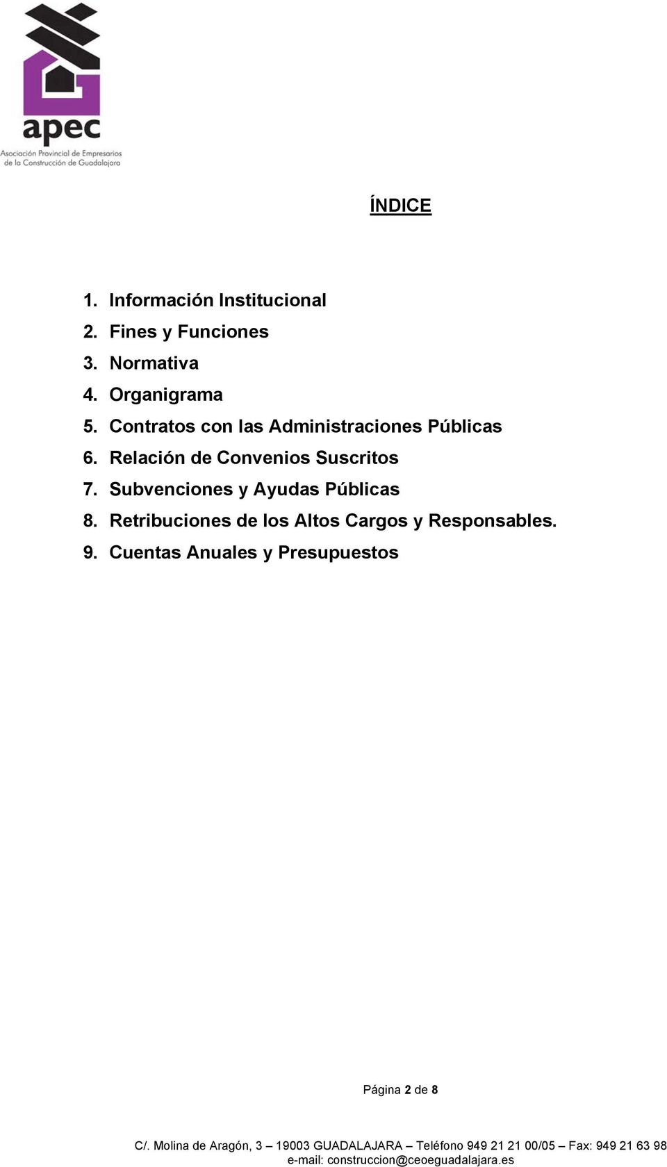 Relación de Convenios Suscritos 7. Subvenciones y Ayudas Públicas 8.