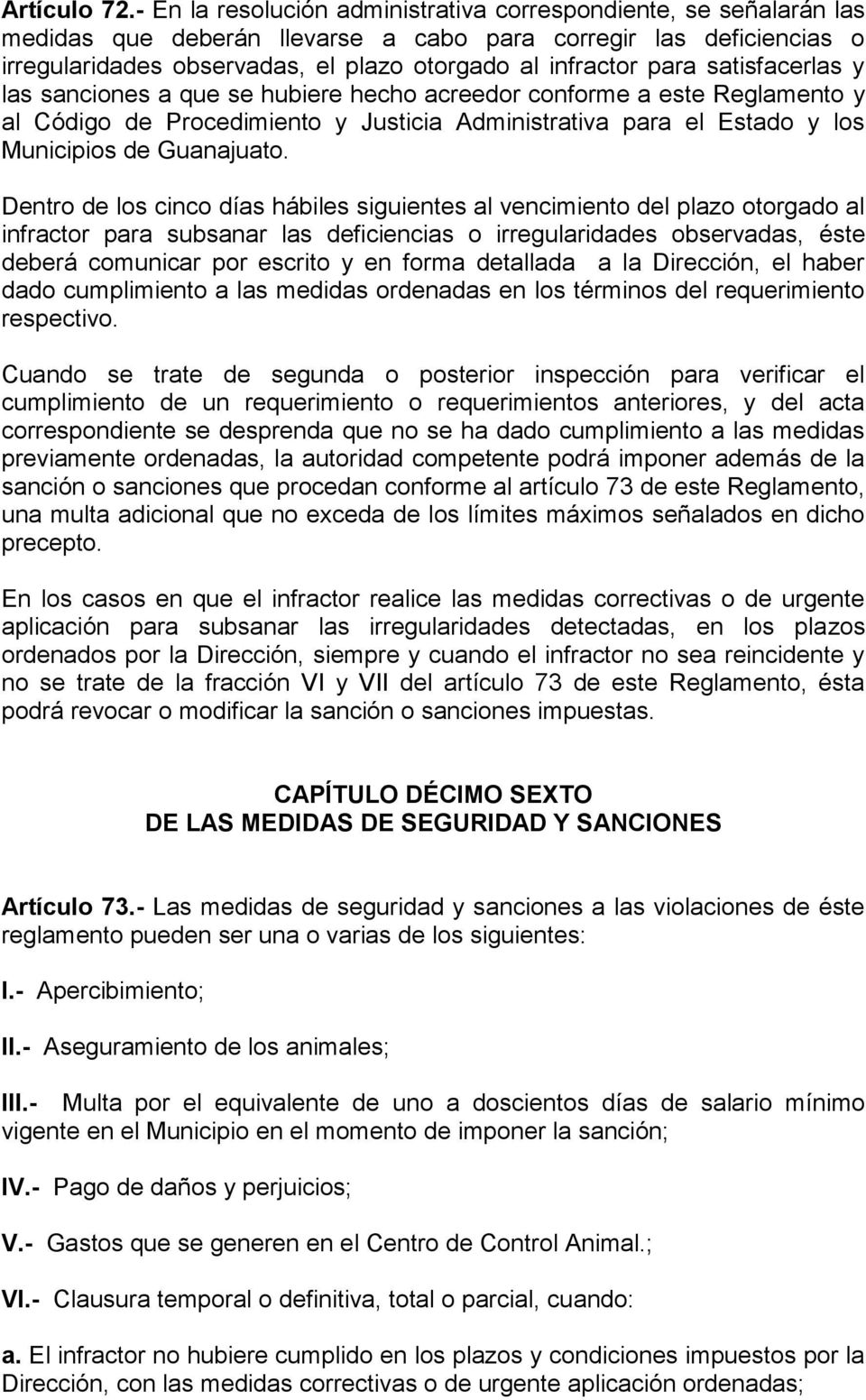para satisfacerlas y las sanciones a que se hubiere hecho acreedor conforme a este Reglamento y al Código de Procedimiento y Justicia Administrativa para el Estado y los Municipios de Guanajuato.