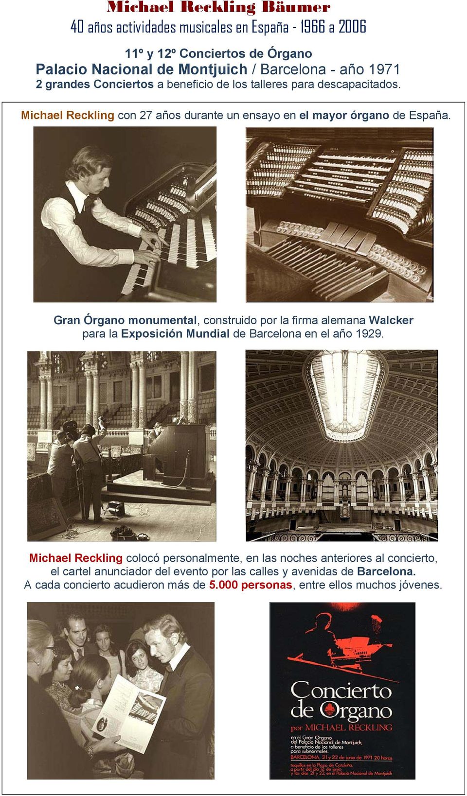 Gran Órgano monumental, construido por la firma alemana Walcker para la Exposición Mundial de Barcelona en el año 1929.