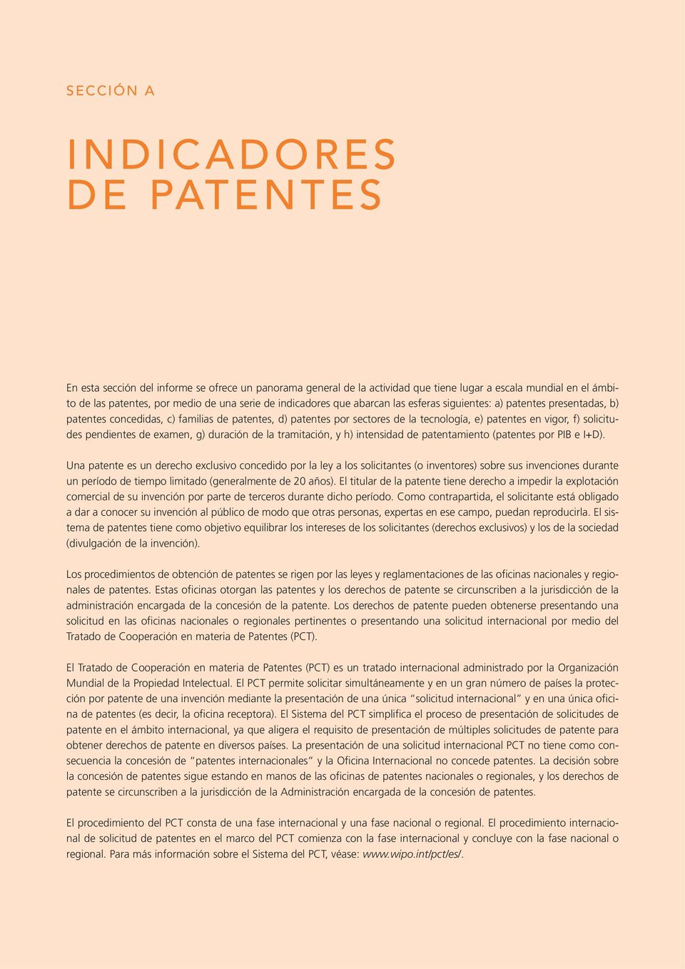 solicitudes pendientes de examen, g) duración de la tramitación, y h) intensidad de patentamiento (patentes por PIB e I+D).