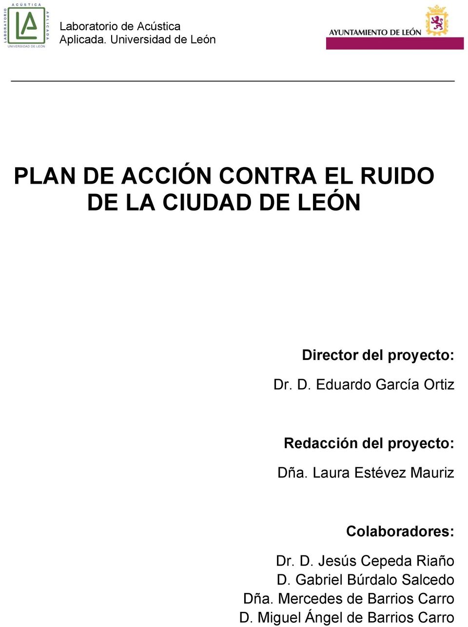 proyecto: Dr. D. Eduardo García Ortiz Redacción del proyecto: Dña.
