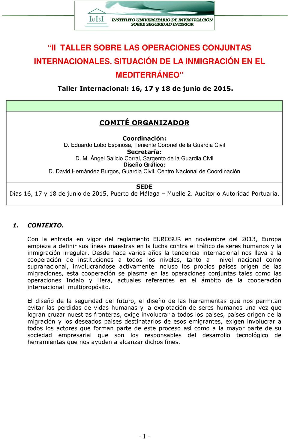 David Hernández Burgos, Guardia Civil, Centro Nacional de Coordinación SEDE Días 16, 17 y 18 de junio de 2015, Puerto de Málaga Muelle 2. Auditorio Autoridad Portuaria. 1. CONTEXTO.