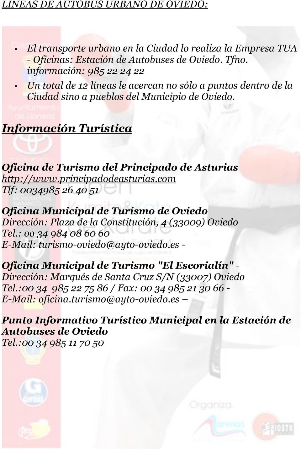 Información Turística Oficina de Turismo del Principado de Asturias http://www.principadodeasturias.