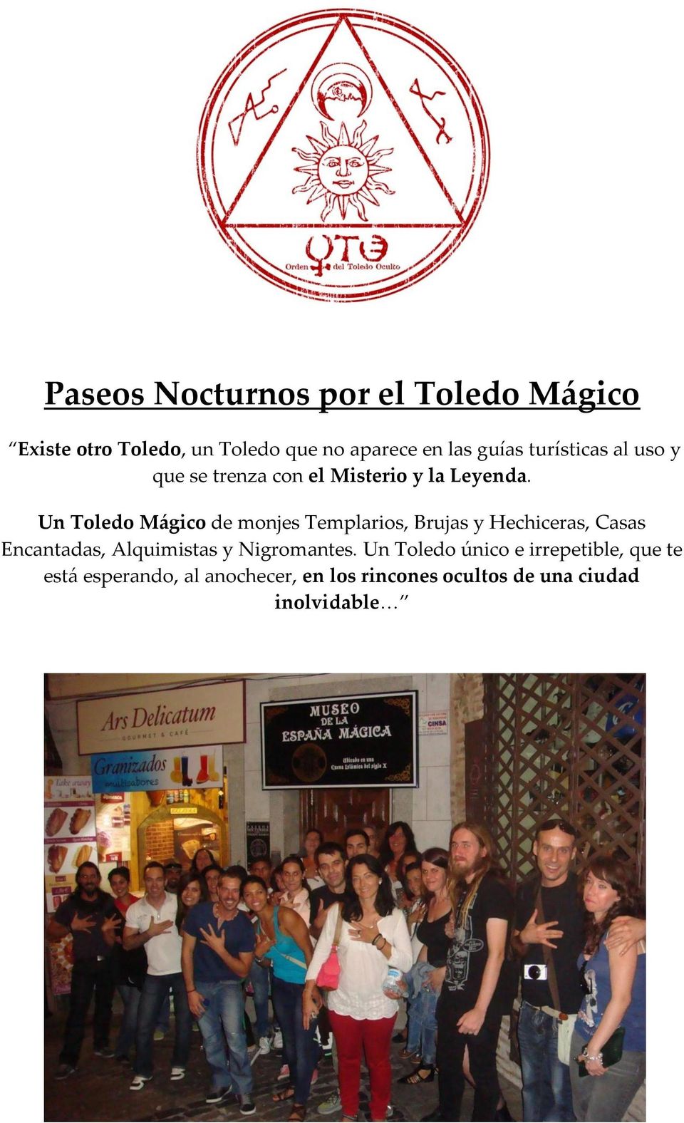 Un Toledo Mágico de monjes Templarios, Brujas y Hechiceras, Casas Encantadas, Alquimistas y