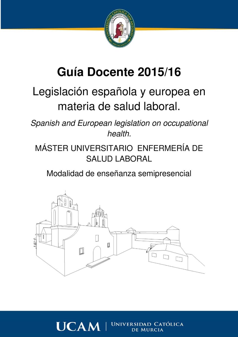 Spanish and European legislation on occupational health.