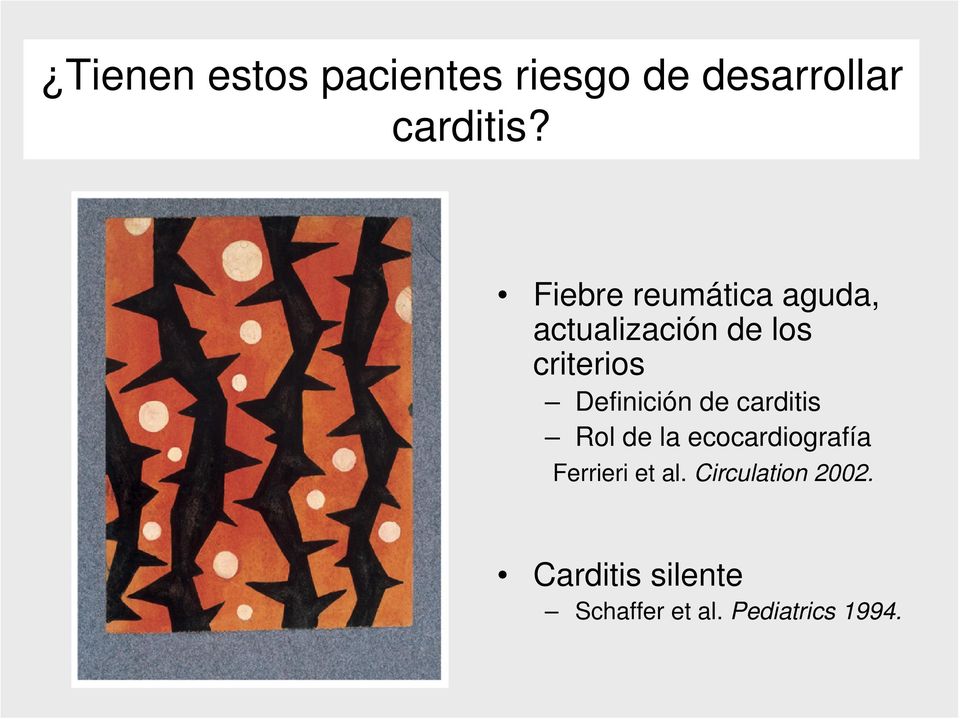 Definición de carditis Rol de la ecocardiografía Ferrieri et
