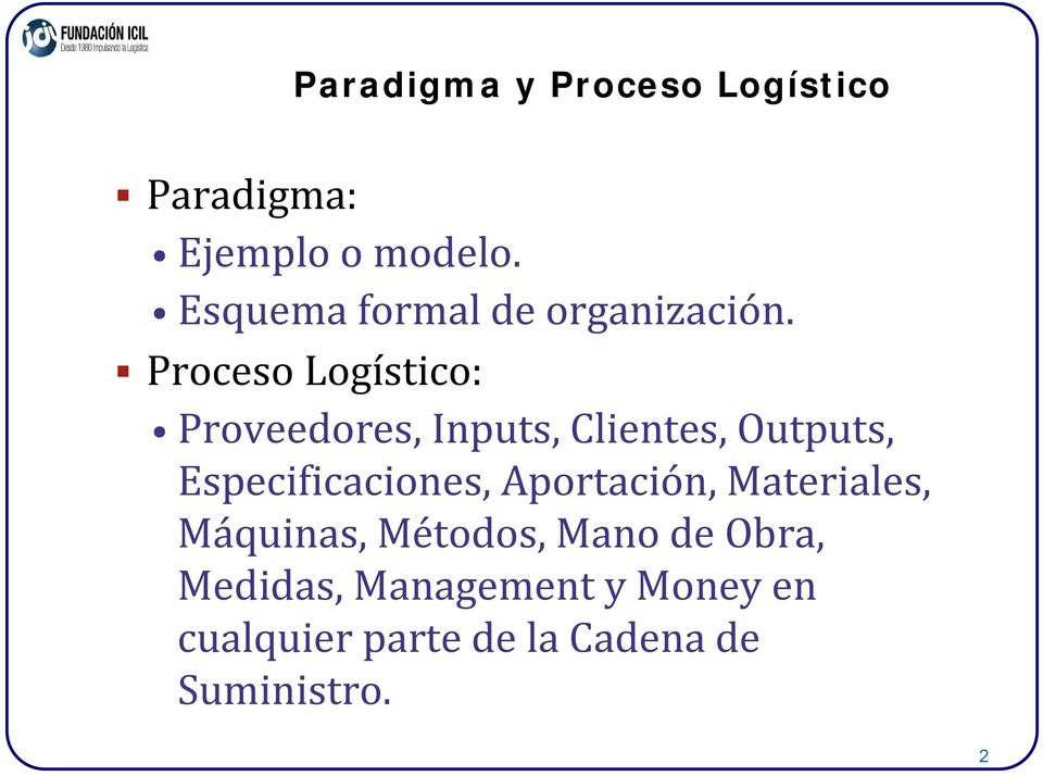 Proceso Logístico: Proveedores, Inputs, Clientes, Outputs,
