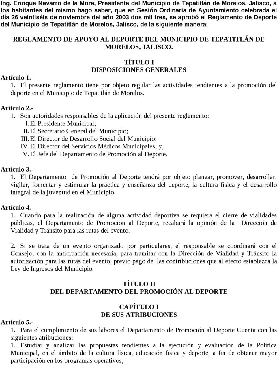 MUNICIPIO DE TEPATITLÁN DE MORELOS, JALISCO. TÍTULO I DISPOSICIONES GENERALES Artículo 1.- 1.