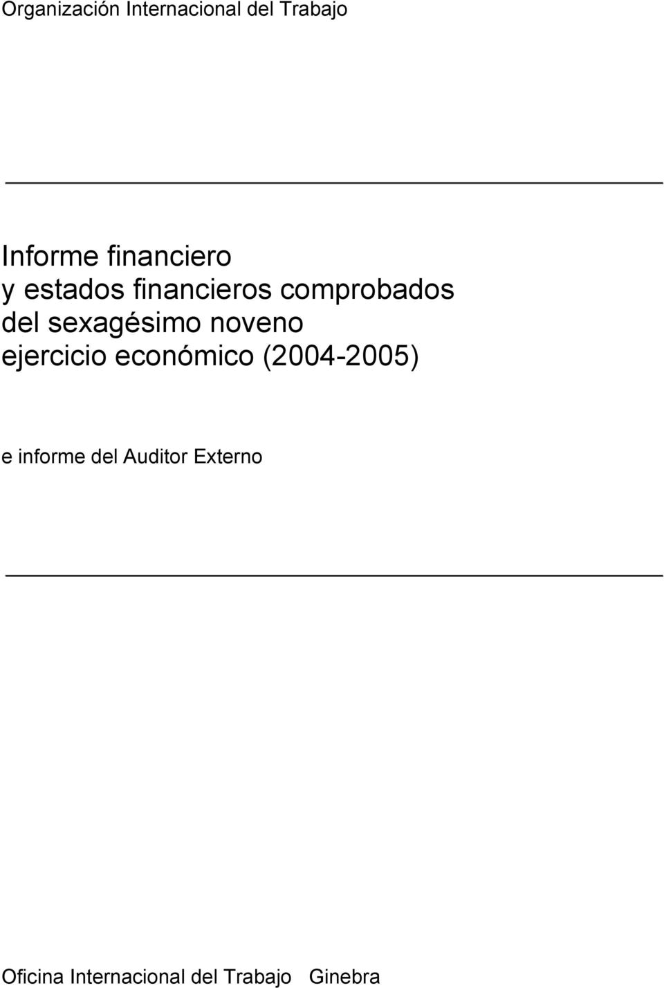 sexagésimo noveno ejercicio económico (2004-2005) e