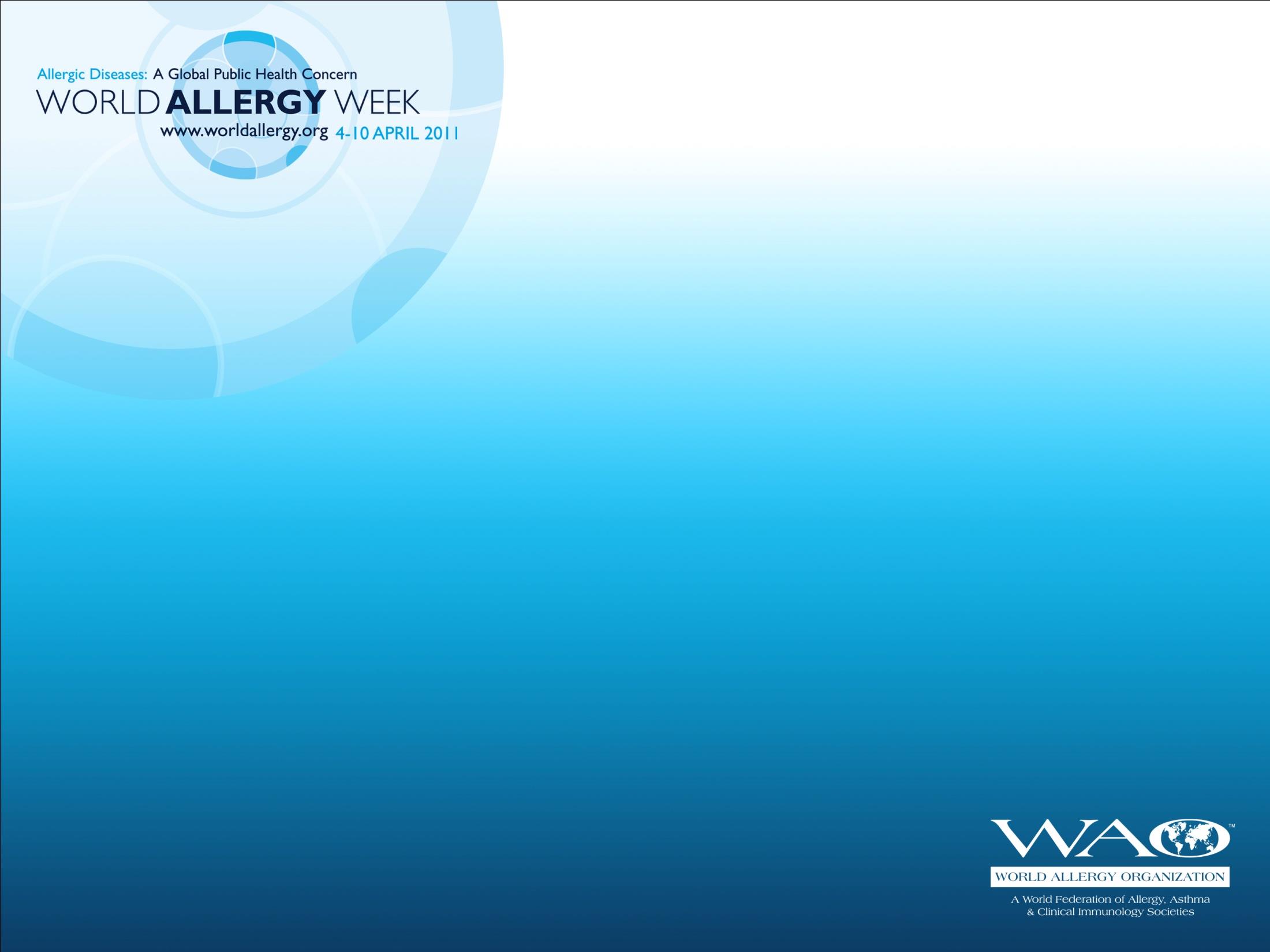 La Organización Mundial de Alergia (WAO) ha designado la semana del 4 al 10 de abril del 2011 como la Semana Mundial